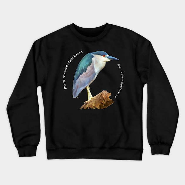 Black-crowned night heron tropical bird pin white text Crewneck Sweatshirt by Ornamentum